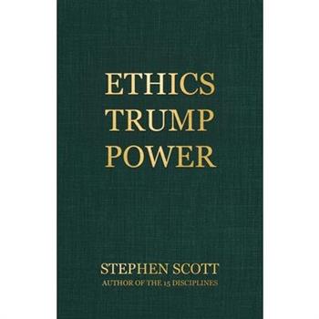 Ethics Trump Power