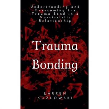 Trauma Bonding