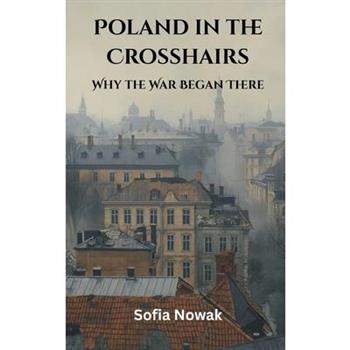 Poland in the Crosshairs