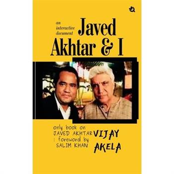 Javed Akhtar & I