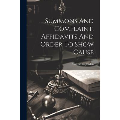 Summons And Complaint, Affidavits And Order To Show Cause
