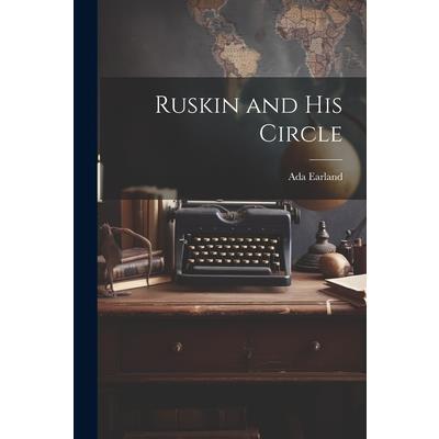 Ruskin and His Circle
