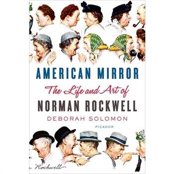 American Mirror: The Life and Art of Norman Rockwell
