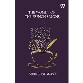 The Women Of The French Salons