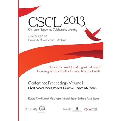 The Computer Supported Collaborative Learning (CSCL) Conference 2013, Volume 2