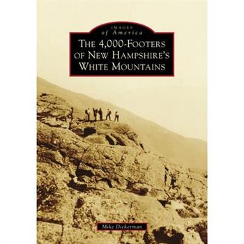 The 4,000-Footers of New Hampshire’s White Mountains