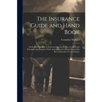 The Insurance Guide and Hand Book