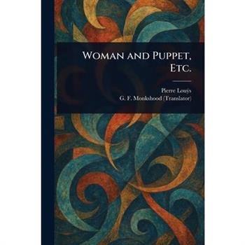 Woman and Puppet, Etc.