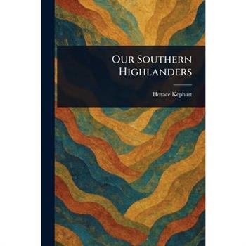 Our Southern Highlanders