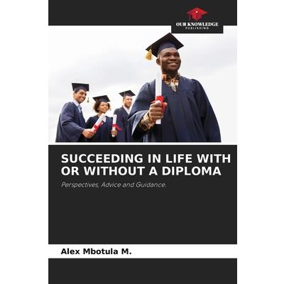 Succeeding in Life with or Without a Diploma