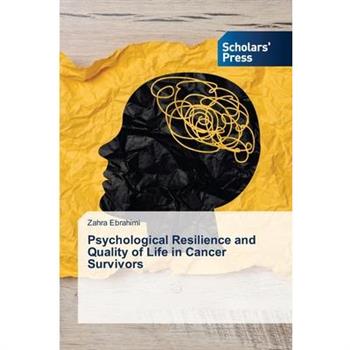 Psychological Resilience and Quality of Life in Cancer Survivors