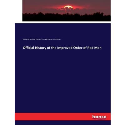 Official History of the Improved Order of Red Men
