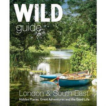 Wild Guide London & South East England