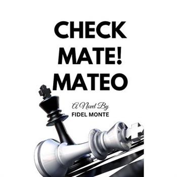 Checkmate! Mateo