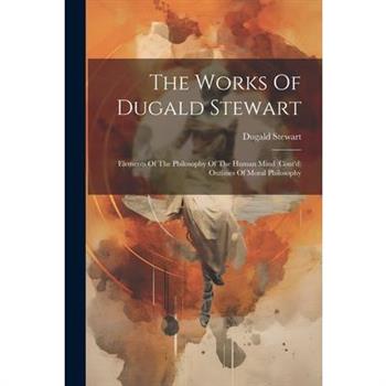 The Works Of Dugald Stewart