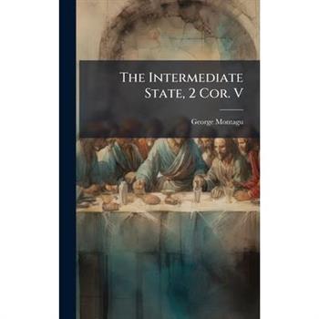 The Intermediate State, 2 Cor. V