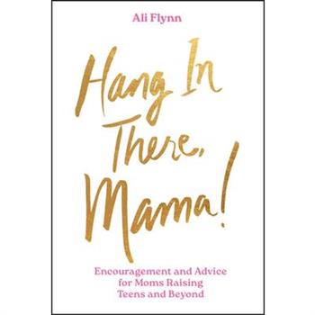 Hang in There, Mama!
