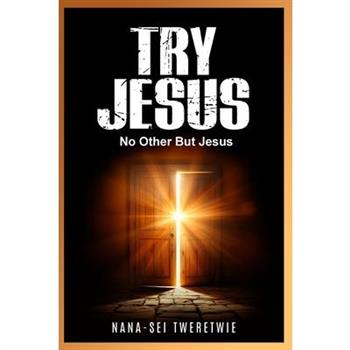 Try Jesus