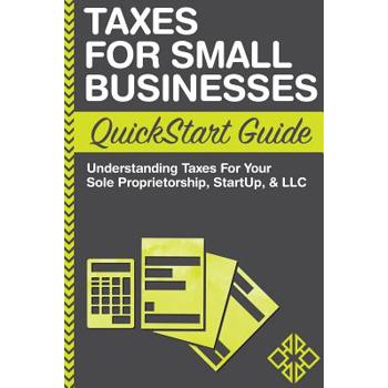 Taxes For Small Businesses QuickStart Guide
