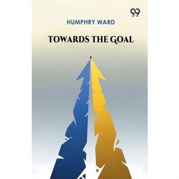 Towards The Goal