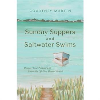 Sunday Suppers and Saltwater Swims