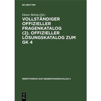 Vollst瓣ndiger Offizieller Fragenkatalog (2). Offizieller L繹sungskatalog Zum Gk 4