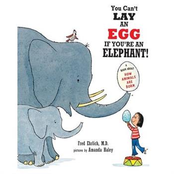 You Can't Lay An Egg If You're An Elephant