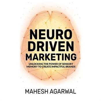 Neuro-Driven Marketing