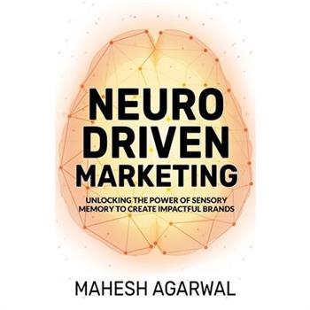 Neuro-Driven Marketing