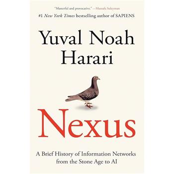 Nexus: A Brief History of Information Networks from the Stone Ageto AI