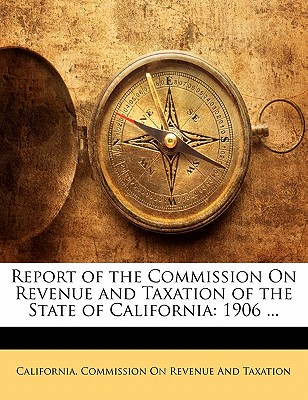 Report of the Commission on Revenue and Taxation of the State of California