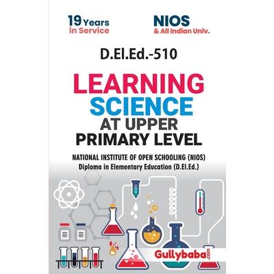 D.El.Ed.-510 Learning Science at Upper Primary Level