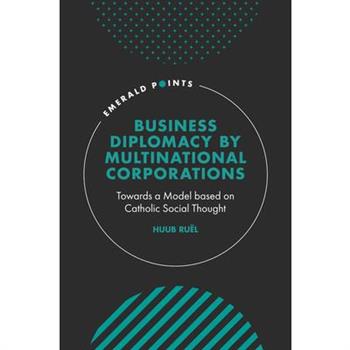 Business Diplomacy by Multinational Corporations