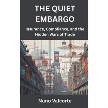 The Quiet Embargo
