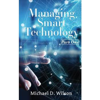 Managing Smart Technology Part 1