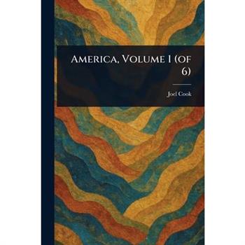 America, Volume 1 (of 6)