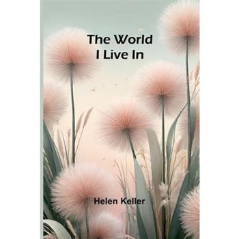 The World I Live In