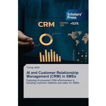 AI and Customer Relationship Management (CRM) in SMEs