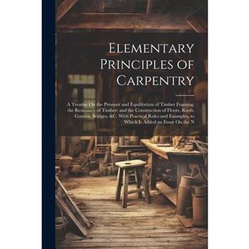 Elementary Principles of Carpentry