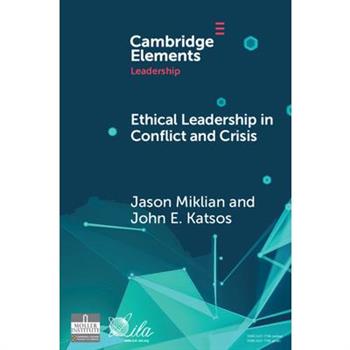 Ethical Leadership in Conflict and Crisis