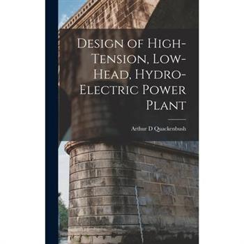 Design of High-tension, Low-head, Hydro-electric Power Plant