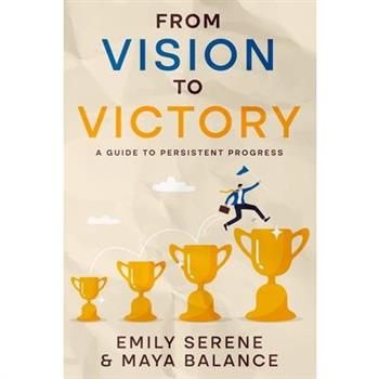 From Vision to Victory