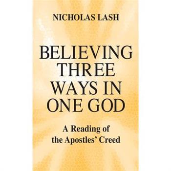 Believing Three Ways in One God