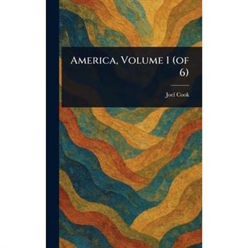 America, Volume 1 (of 6)