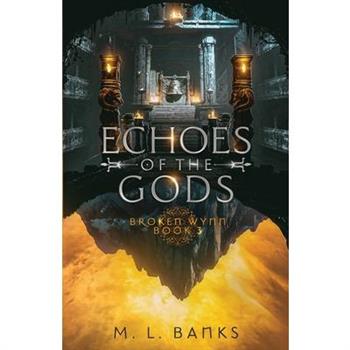 Echoes of the Gods