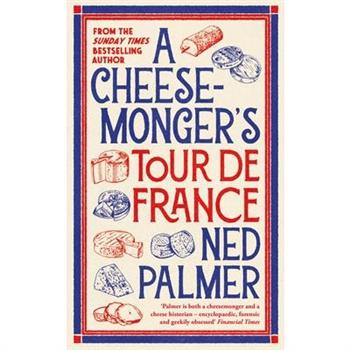 A Cheesemonger's Tour de France