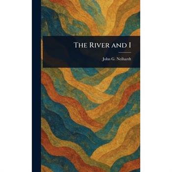 The River and I