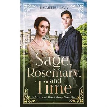 Sage, Rosemary, and Time