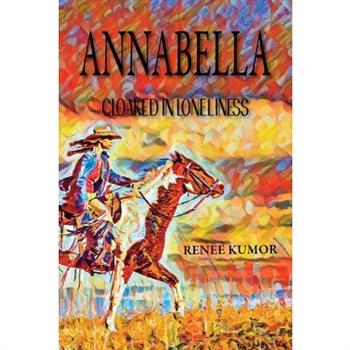 Annabella-Cloaked in Loneliness