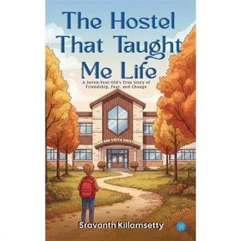 The Hostel That Taught Me Life. Part 1